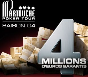 Partouche Poker Tour Saison IV Partouche Poker Tour Saison IV