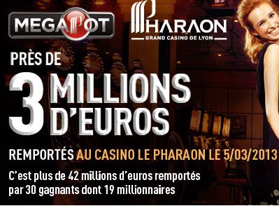 Partrouche Megapot au Casino Le Pjharaon de Lyon